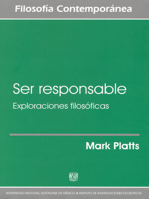 cover image of Ser responsable. Exploraciones filosóficas